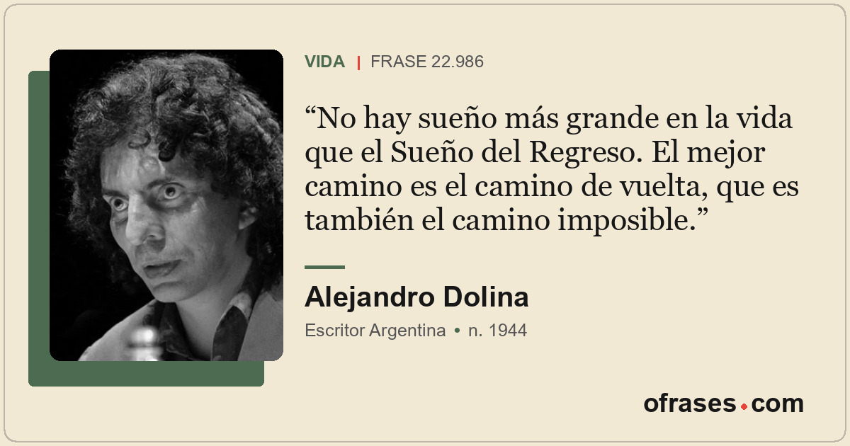 No hay sueño más grande en la vida que el Sueño del Regreso. El mejor camino es...