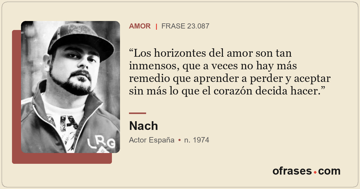 Los horizontes del amor son tan inmensos, que a veces no hay más remedio que apr...