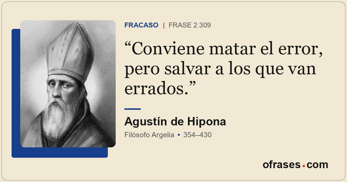 Conviene matar el error, pero salvar a los que van errados.