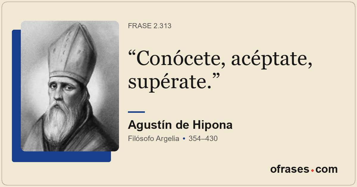 Conócete, acéptate, supérate.