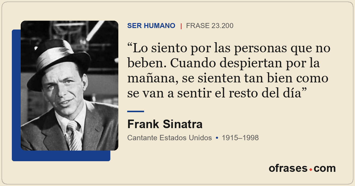 Lo siento por las personas que no beben. Cuando despiertan por la mañana, se sie...