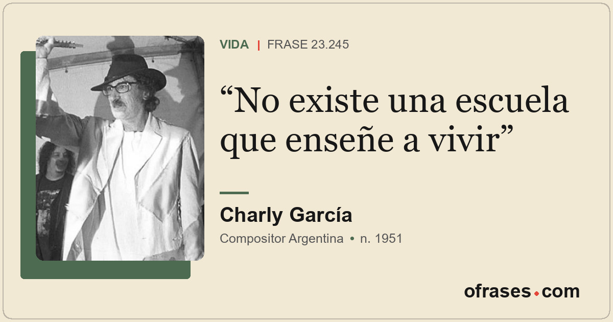 No existe una escuela que enseñe a vivir