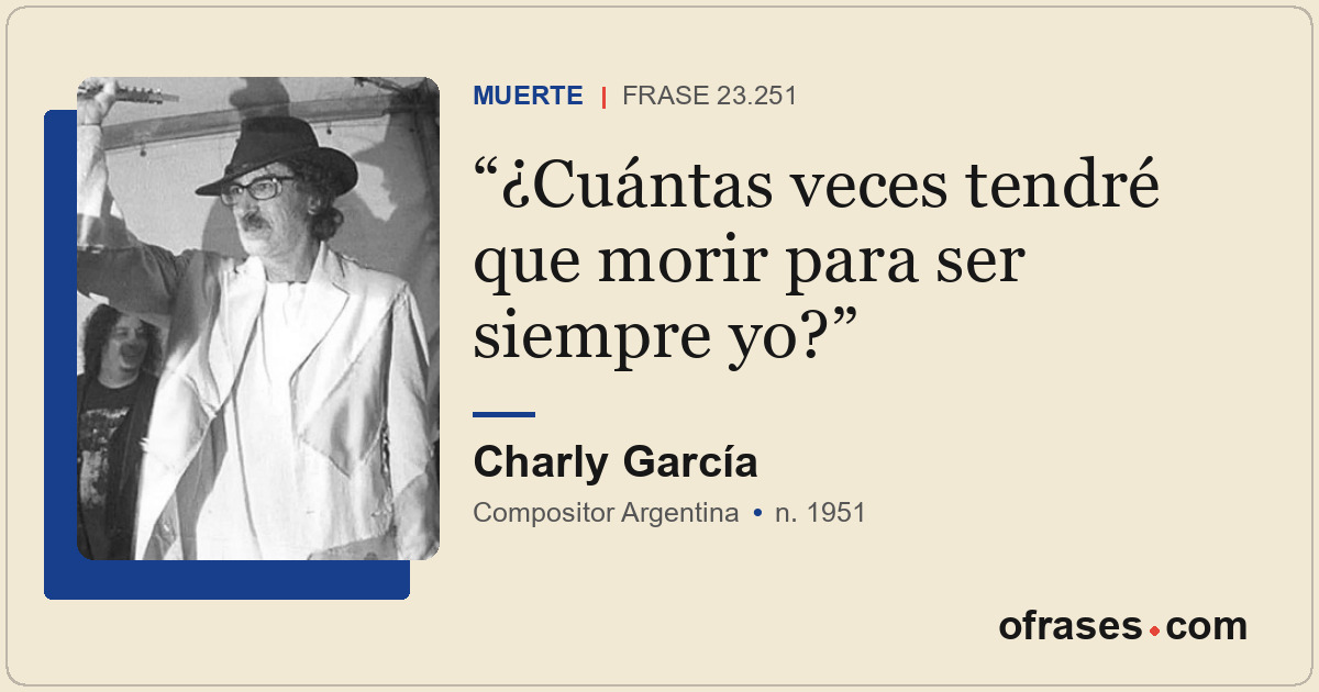 ¿Cuántas veces tendré que morir para ser siempre yo?