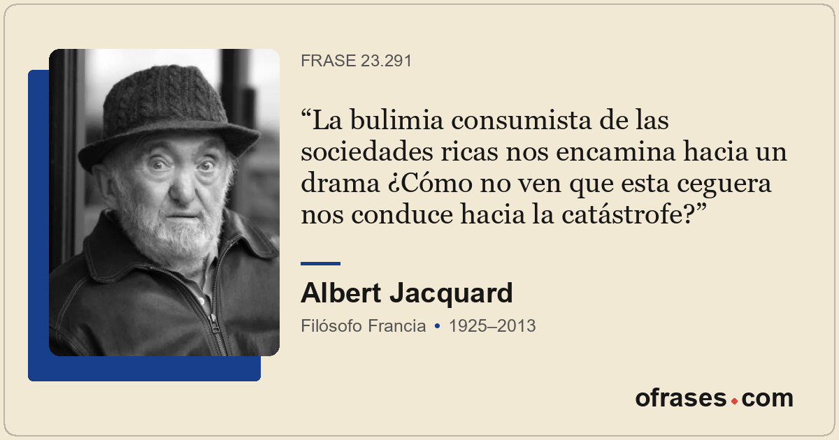 La bulimia consumista de las sociedades ricas nos encamina hacia un drama ¿Cómo...