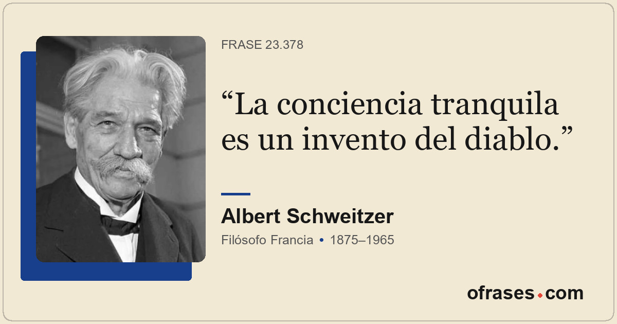 La conciencia tranquila es un invento del diablo.