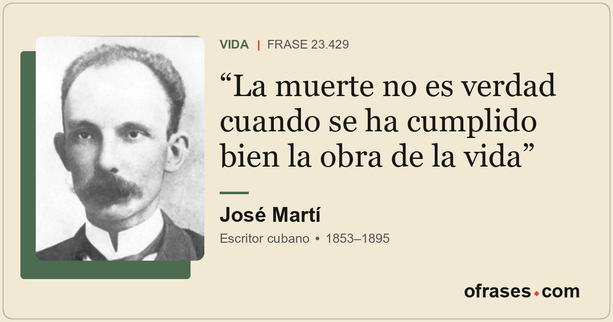 La muerte no es verdad cuando se ha cumplido bien la obra de la vida