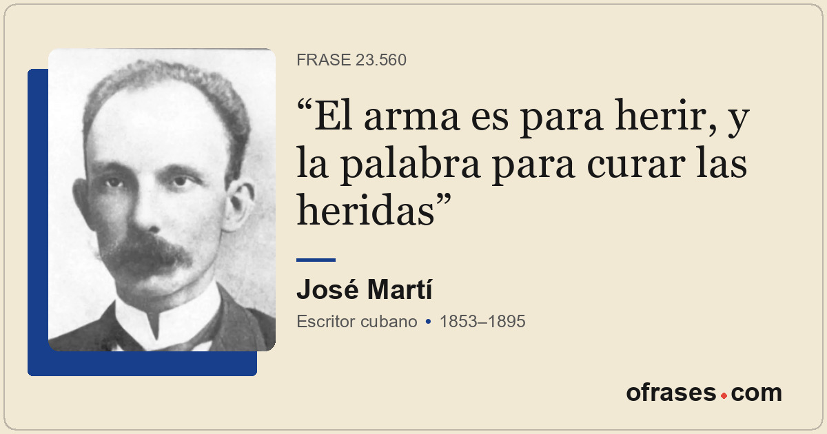 El arma es para herir, y la palabra para curar las heridas