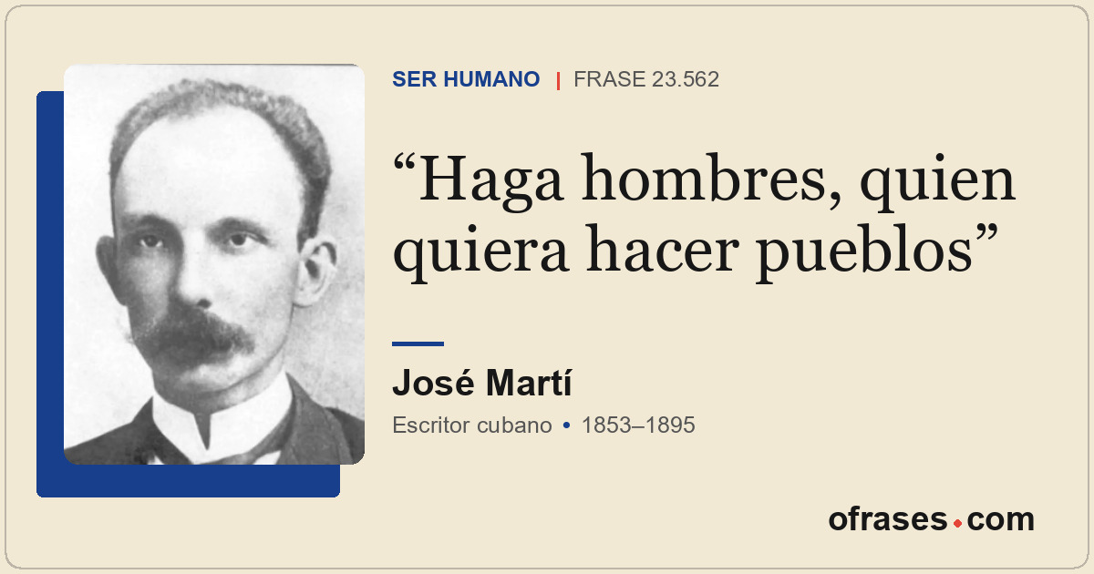 Haga hombres, quien quiera hacer pueblos