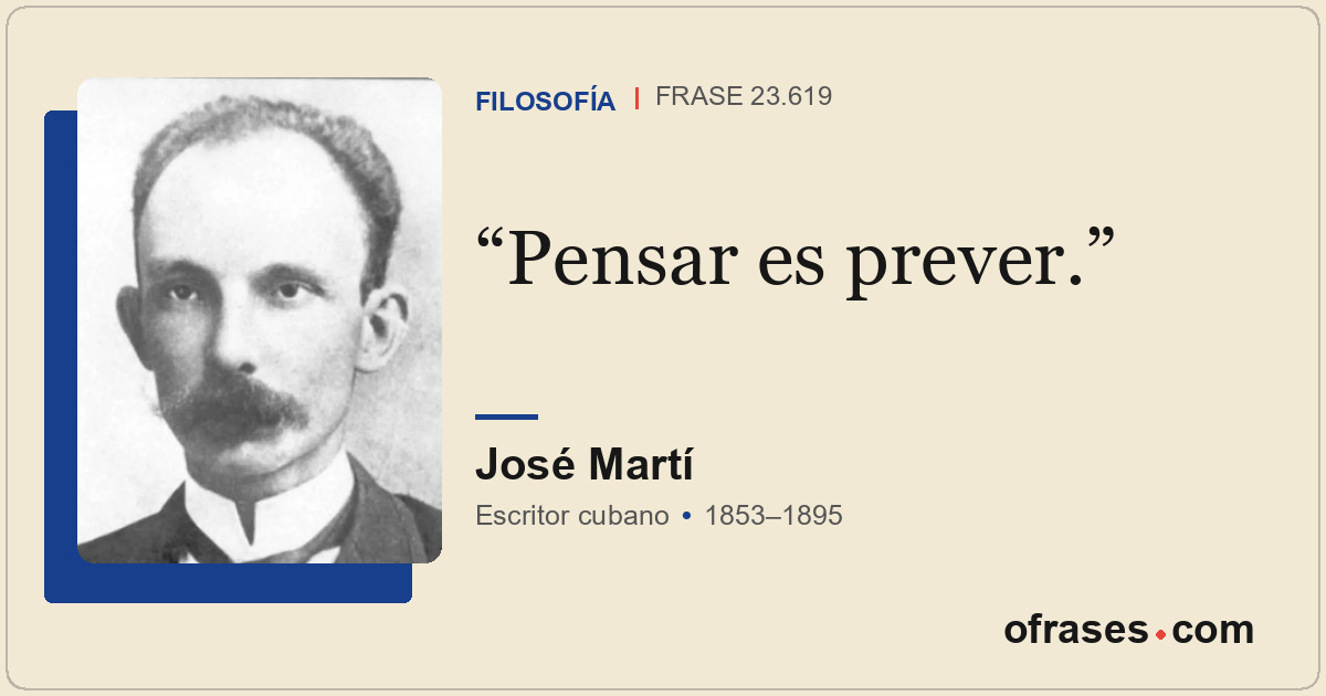 Pensar es prever.