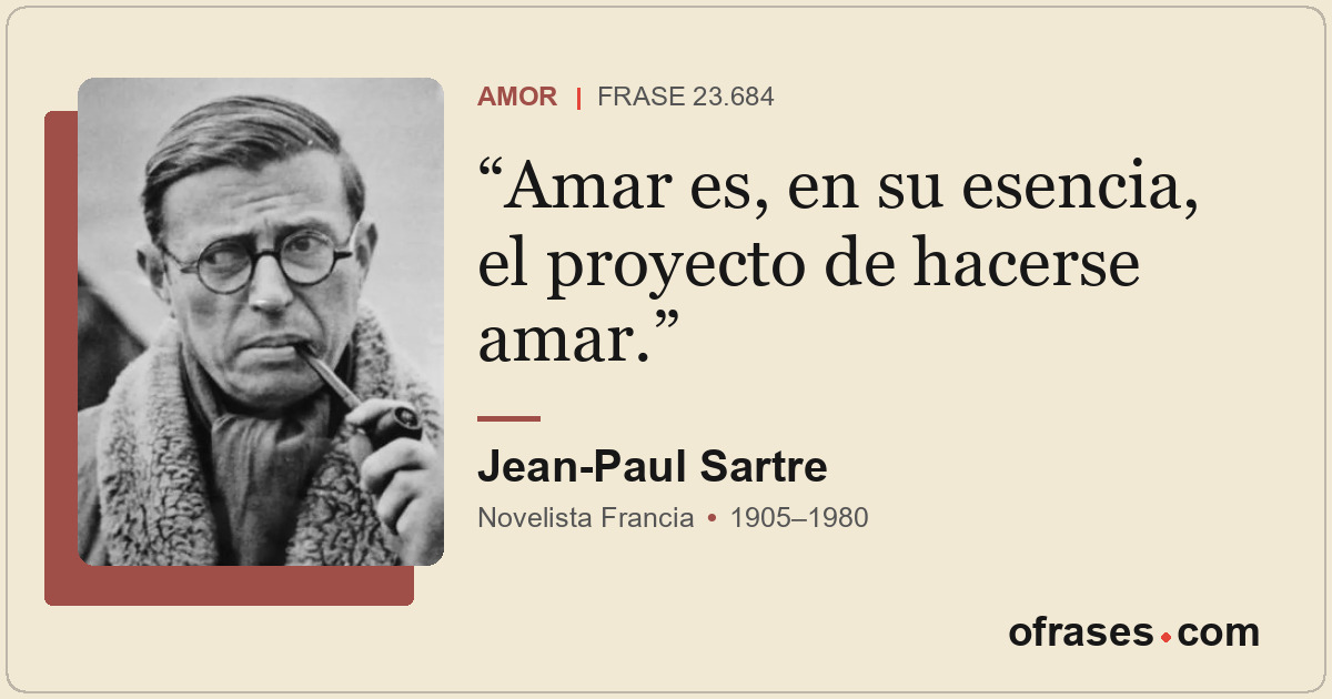 Amar es, en su esencia, el proyecto de hacerse amar.
