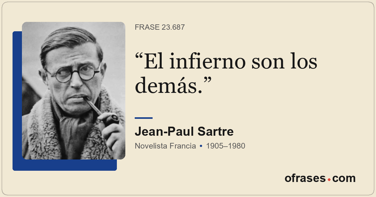 El infierno son los demás.