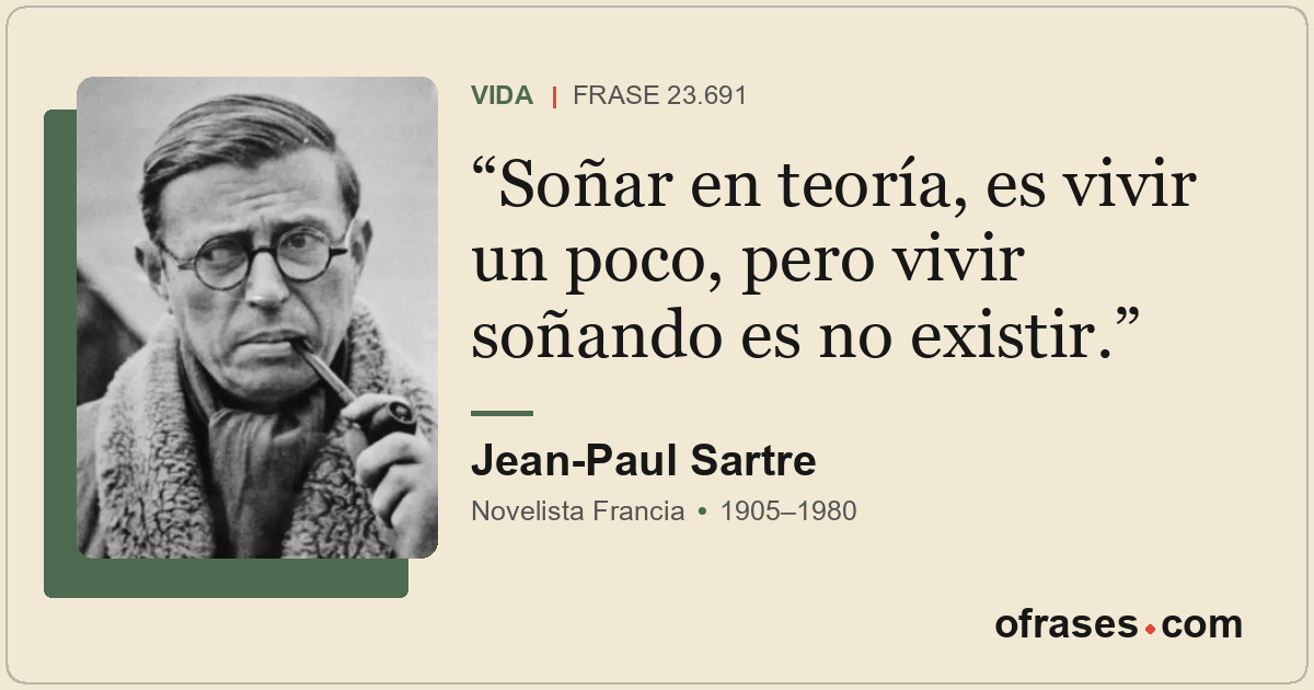Soñar en teoría, es vivir un poco, pero vivir soñando es no existir.
