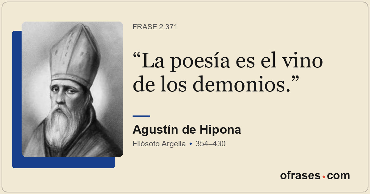La poesía es el vino de los demonios.