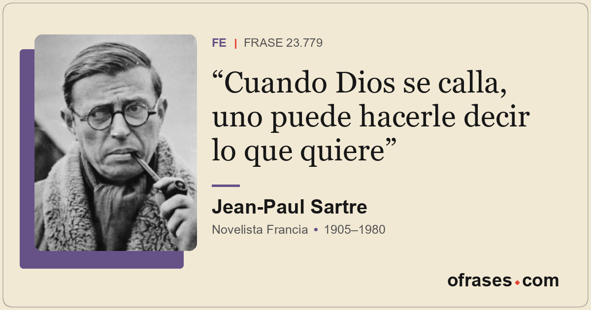 Cuando Dios se calla, uno puede hacerle decir lo que quiere