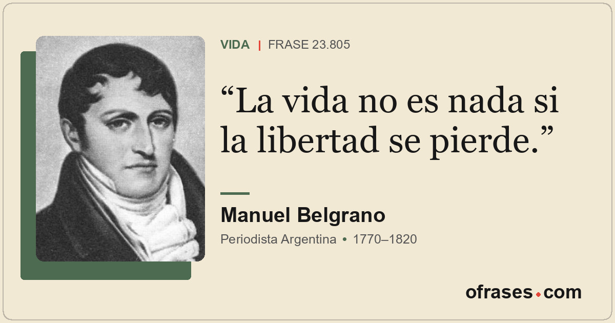 La vida no es nada si la libertad se pierde.