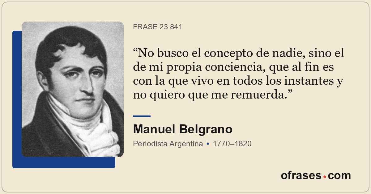 No busco el concepto de nadie, sino el de mi propia conciencia, que al fin es co...
