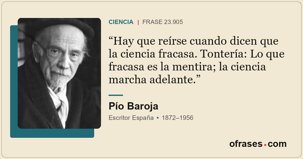 Hay que reírse cuando dicen que la ciencia fracasa. Tontería: Lo que fracasa es...
