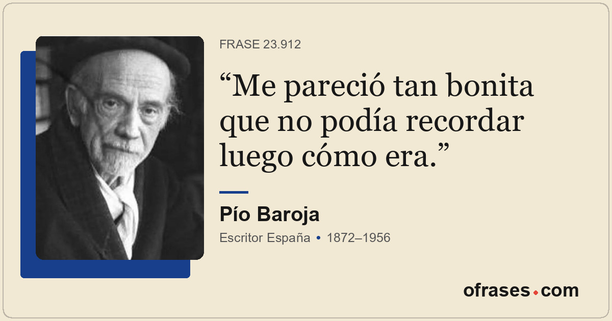 Me pareció tan bonita que no podía recordar luego cómo era.