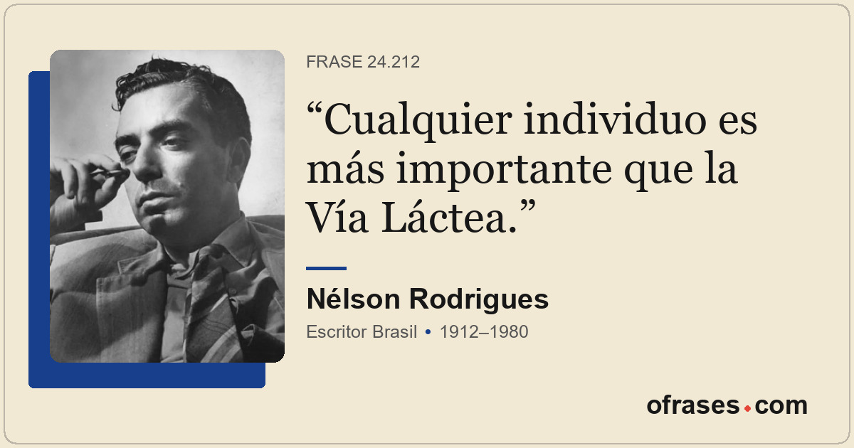 Cualquier individuo es más importante que la Vía Láctea.