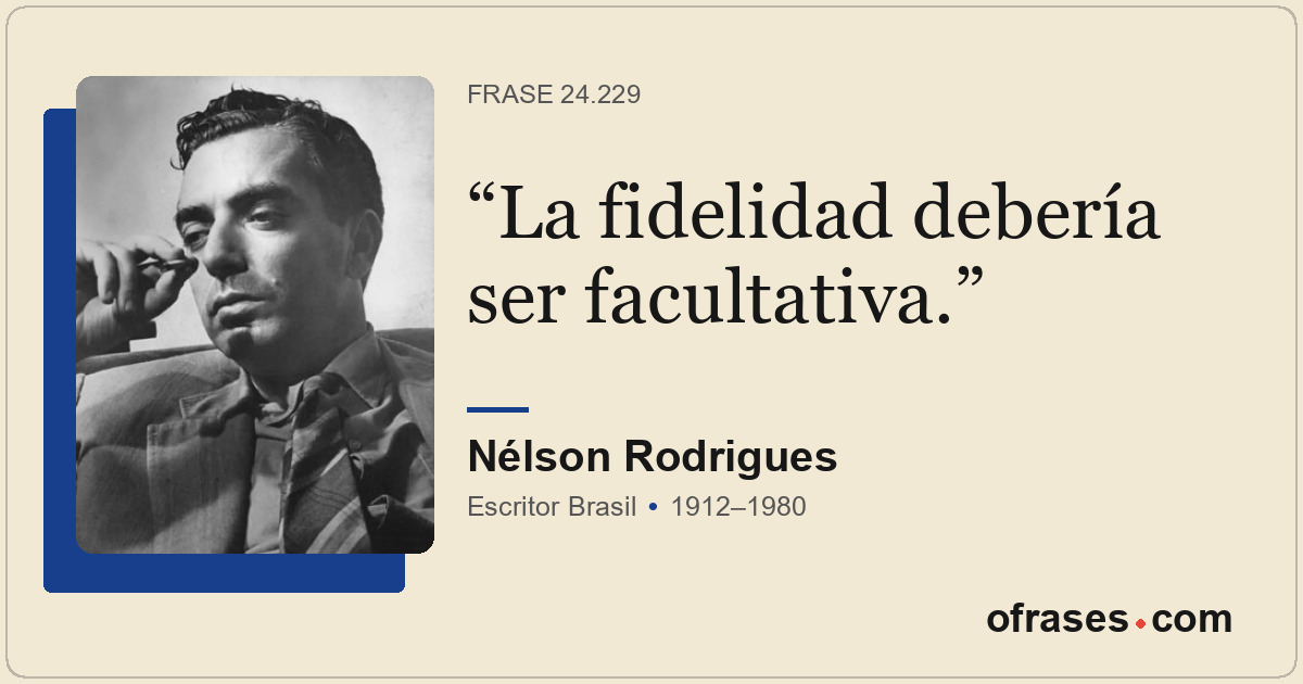 La fidelidad debería ser facultativa.