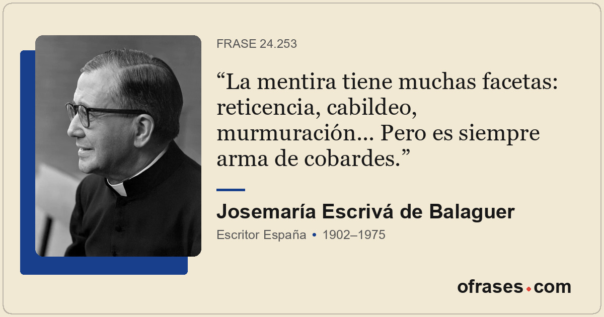 La mentira tiene muchas facetas: reticencia, cabildeo, murmuración... Pero es si...