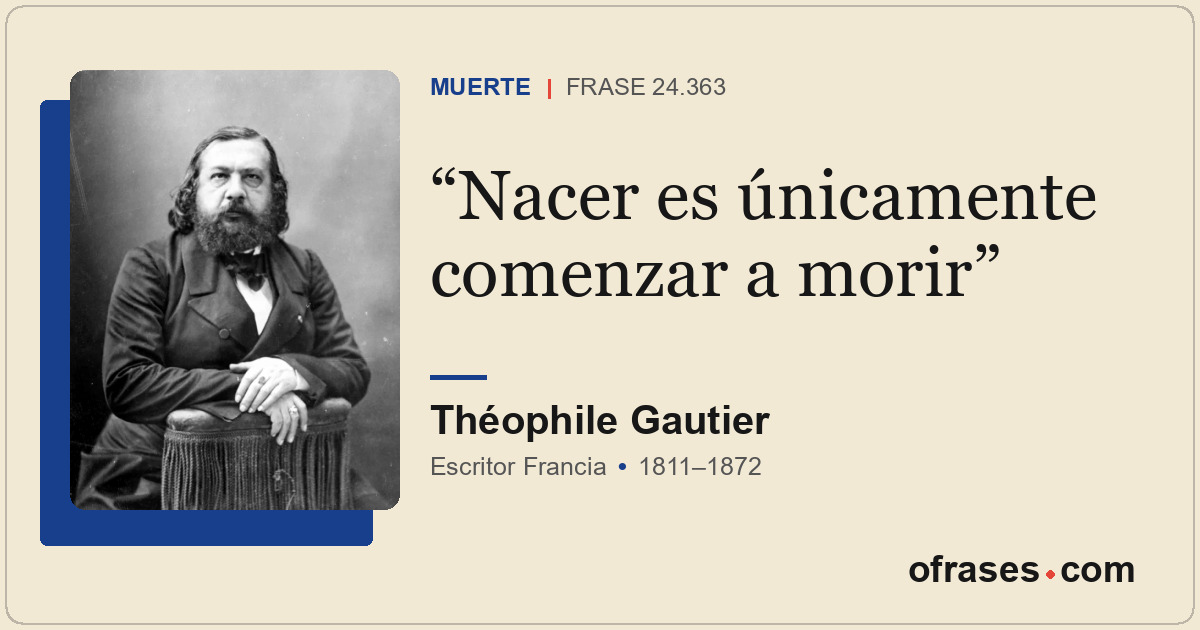 Nacer es únicamente comenzar a morir