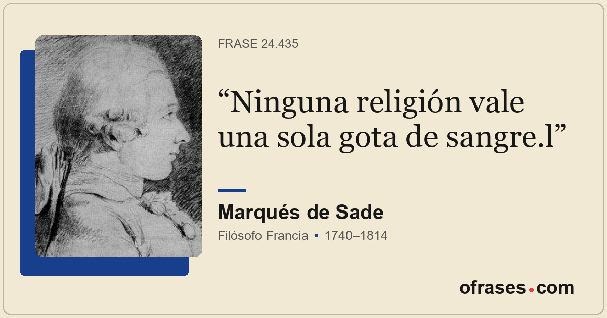 Ninguna religión vale una sola gota de sangre.l