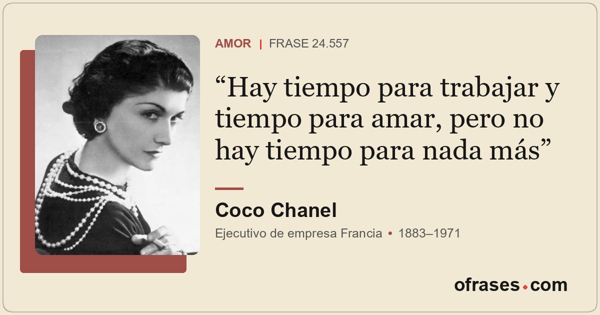Hay tiempo para trabajar y tiempo para amar, pero no hay tiempo para nada más