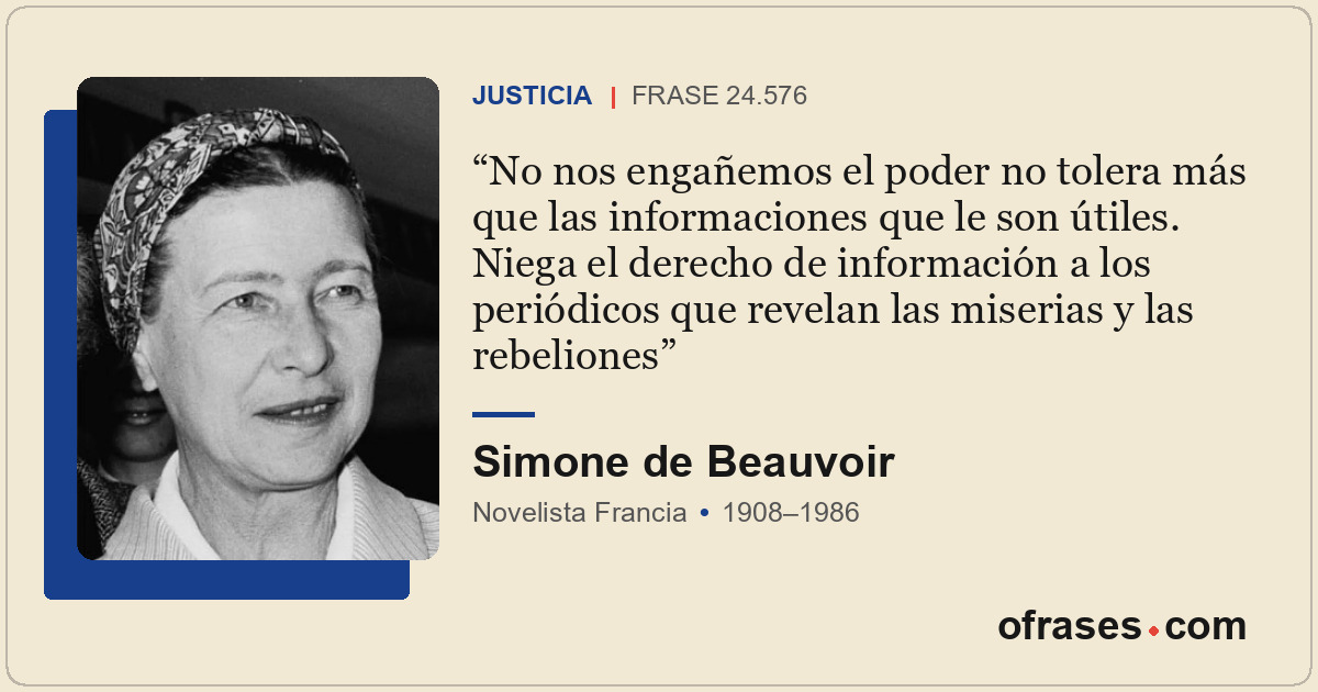 No nos engañemos el poder no tolera más que las informaciones que le son útiles....