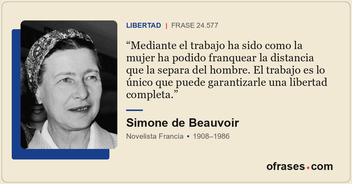 Mediante el trabajo ha sido como la mujer ha podido franquear la distancia que l...