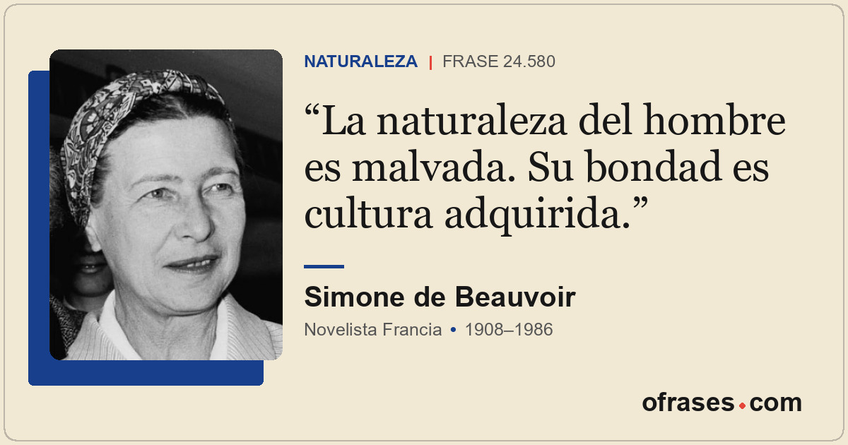 La naturaleza del hombre es malvada. Su bondad es cultura adquirida.