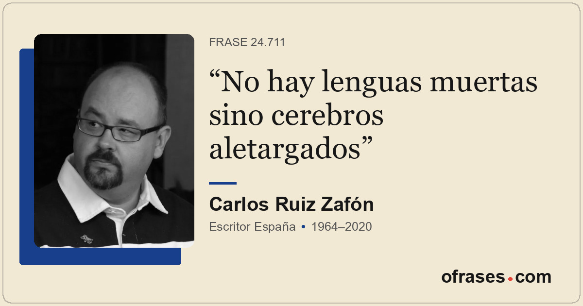 No hay lenguas muertas sino cerebros aletargados