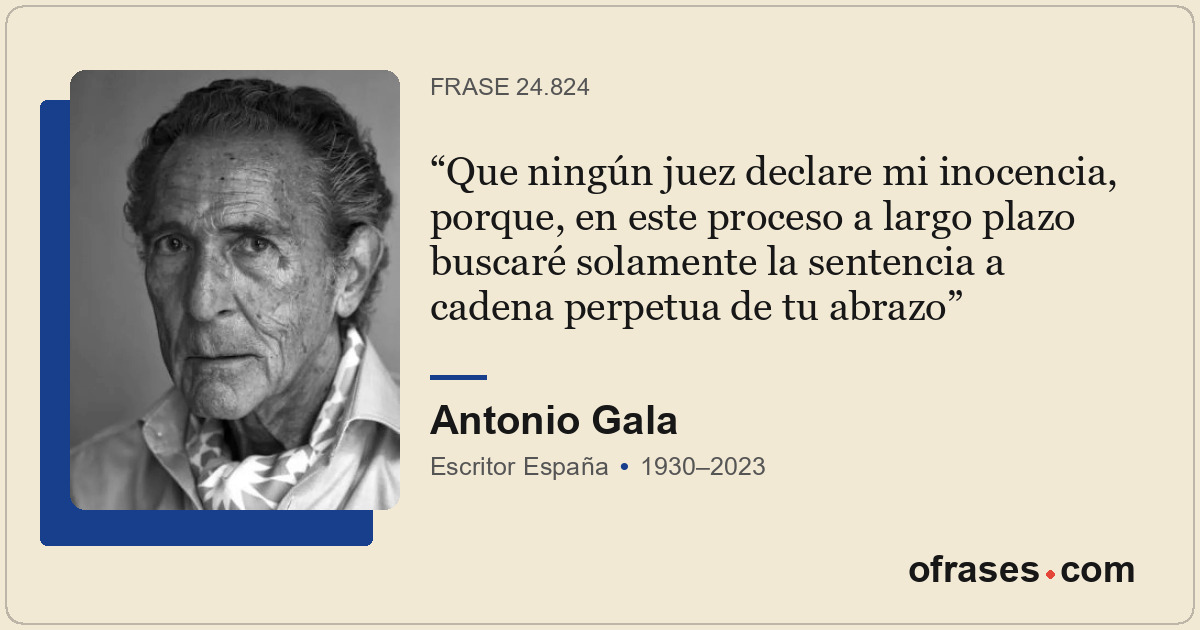 Que ningún juez declare mi inocencia, porque, en este proceso a largo plazo busc...