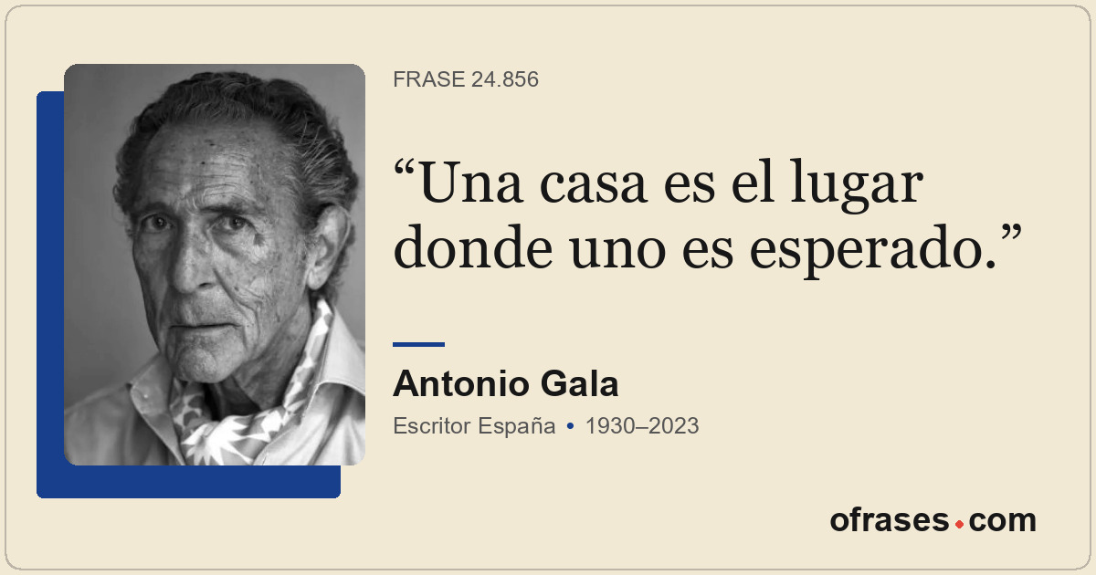 Una casa es el lugar donde uno es esperado.