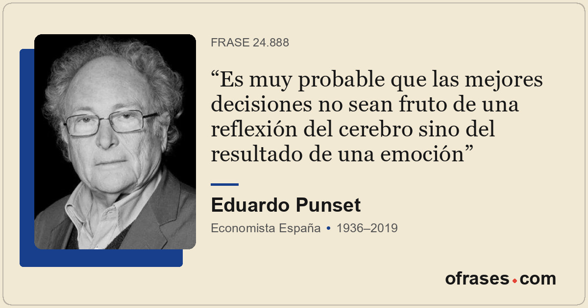 Es muy probable que las mejores decisiones no sean fruto de una reflexión del ce...