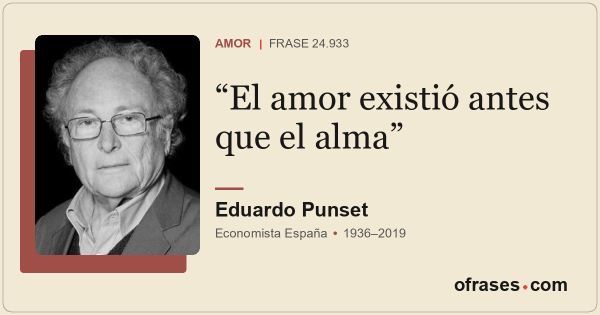 El amor existió antes que el alma