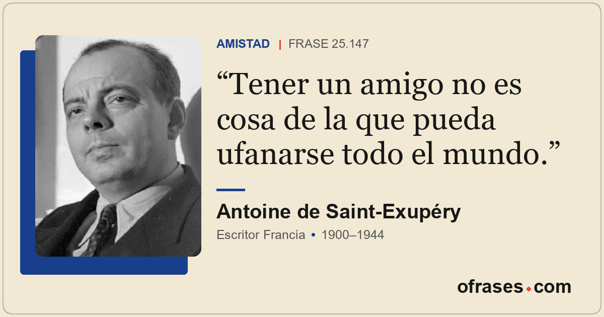 Tener un amigo no es cosa de la que pueda ufanarse todo el mundo.