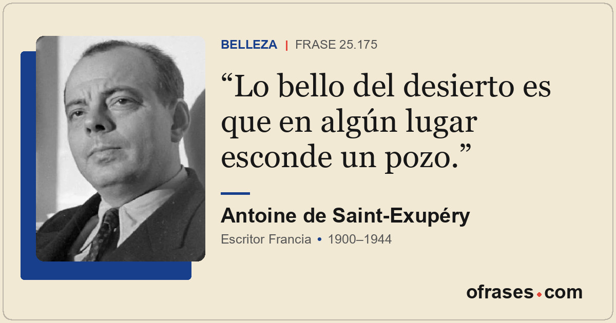Lo bello del desierto es que en algún lugar esconde un pozo.