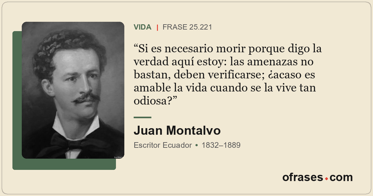 Si es necesario morir porque digo la verdad aquí estoy: las amenazas no bastan,...