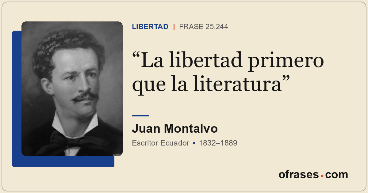 La libertad primero que la literatura