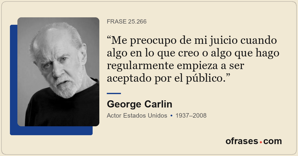 Me preocupo de mi juicio cuando algo en lo que creo o algo que hago regularmente...