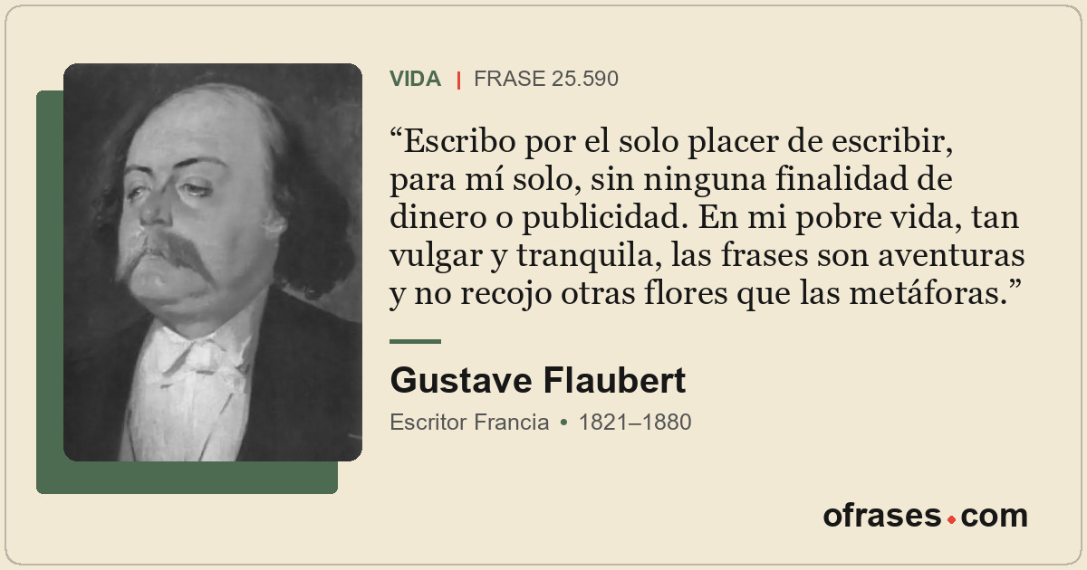 Escribo por el solo placer de escribir, para mí solo, sin ninguna finalidad de d...