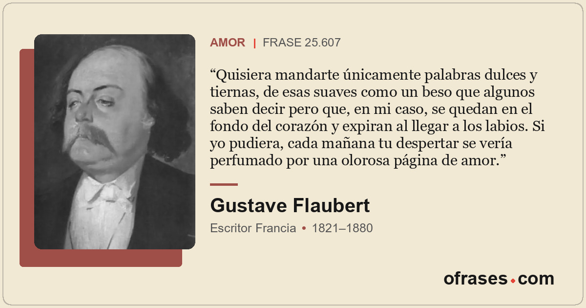 Quisiera mandarte únicamente palabras dulces y tiernas, de esas suaves como un b...