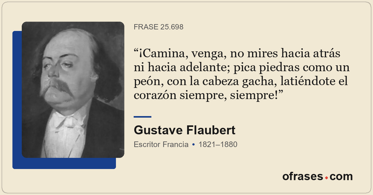 ¡Camina, venga, no mires hacia atrás ni hacia adelante; pica piedras como un peó...
