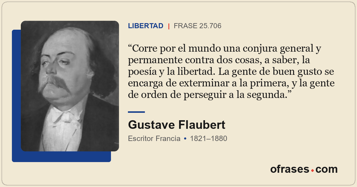 Corre por el mundo una conjura general y permanente contra dos cosas, a saber, l...