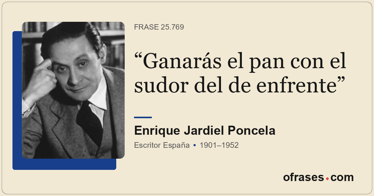 Ganarás el pan con el sudor del de enfrente