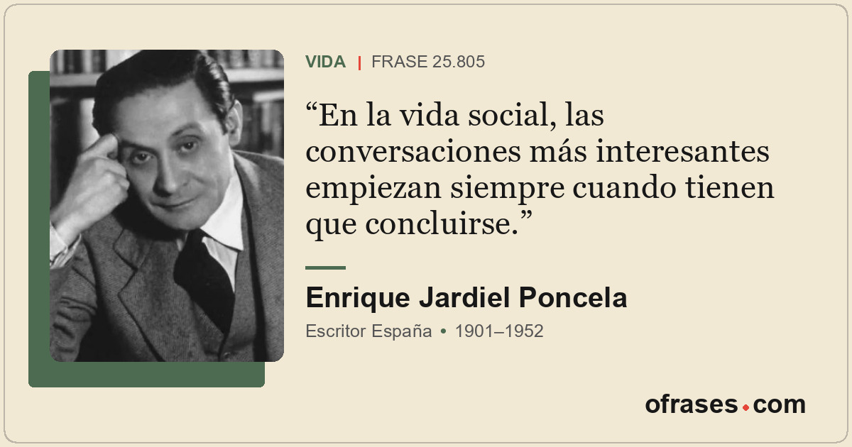 En la vida social, las conversaciones más interesantes empiezan siempre cuando t...