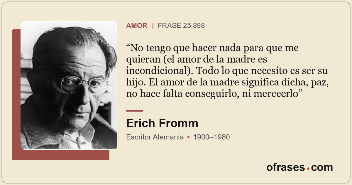 No tengo que hacer nada para que me quieran (el amor de la madre es incondiciona...