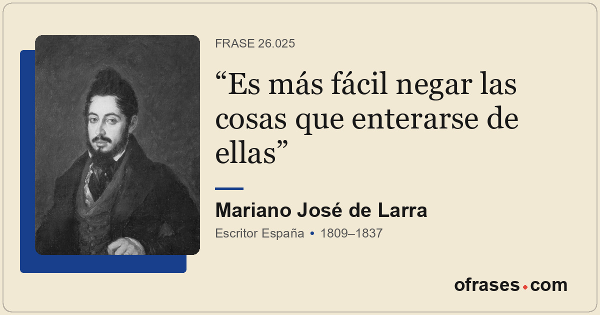 Es más fácil negar las cosas que enterarse de ellas