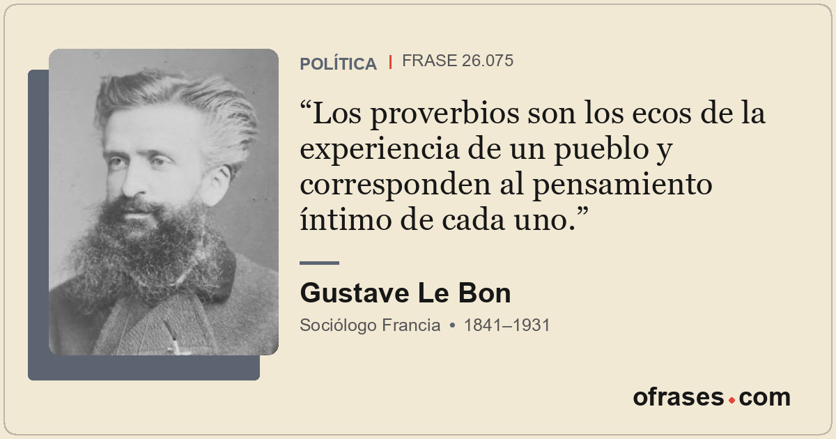 Los proverbios son los ecos de la experiencia de un pueblo y corresponden al pen...